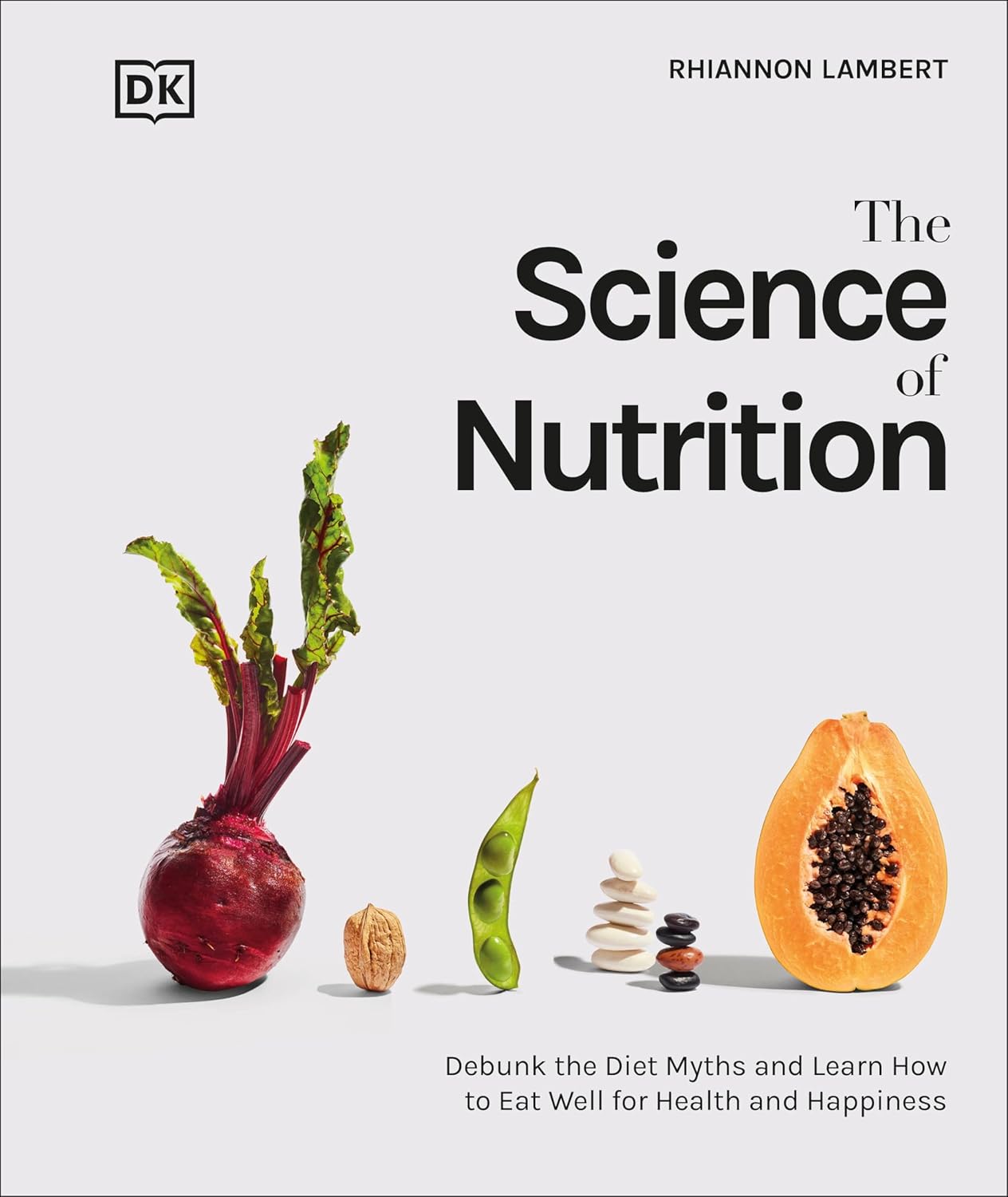 The Science of Nutrition - Rhiannon Lambert : HeartsDiet