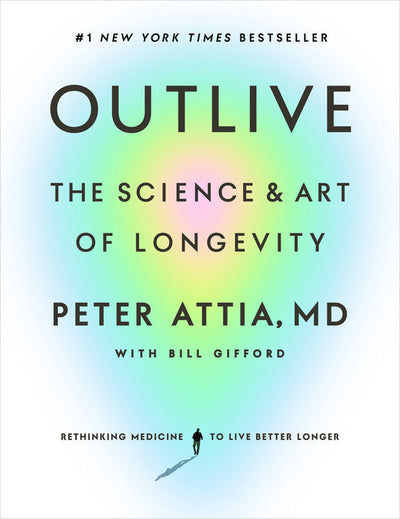 Outlive: The Science and Art of Longevity - Hardcover : HeartsCare